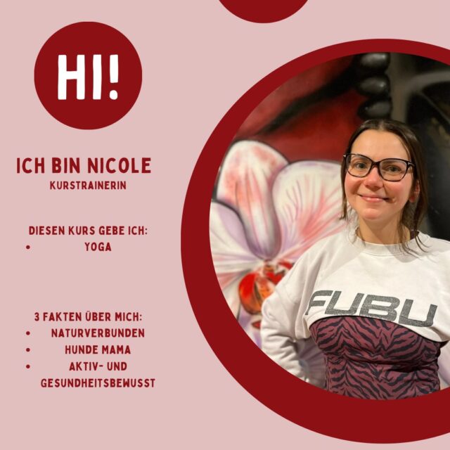 Darf ich vorstellen? Das ist Nicole!

✨ Rolle: Kurstrainerin
📍 Teil des Teams seit: 2021
💪 Gibt folgenden Kurs: 
 • Freitags 13:30-14:30 Uhr Yoga🧘🏽‍♀️ 

💡 3 Dinge über Nicole:
	1.	Naturverbunden🌻
	2.	Hunde Mama🐶
	3.	Aktiv- und Gesundheitsbewusst🌱

Wir freuen uns, dass Nicole Teil unseres Teams ist!♥️